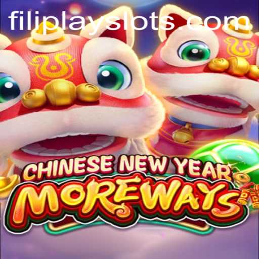 Exploring the Exciting World of 'CHINESENEWYEARMOREWAYS' with Filipplay