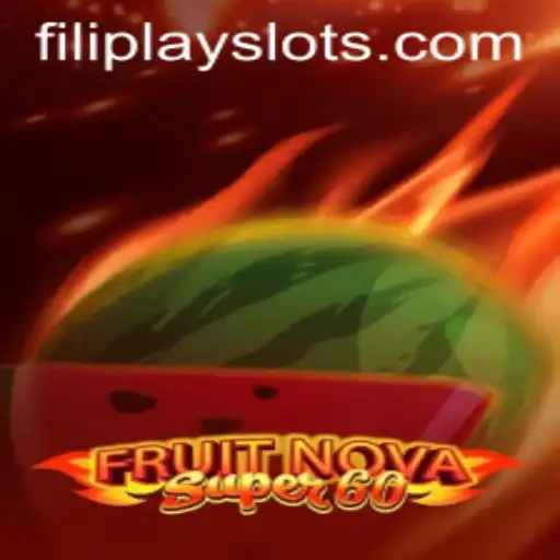 Dive into the World of FruitNovaSuper60: A Gaming Revolution by Filiplay